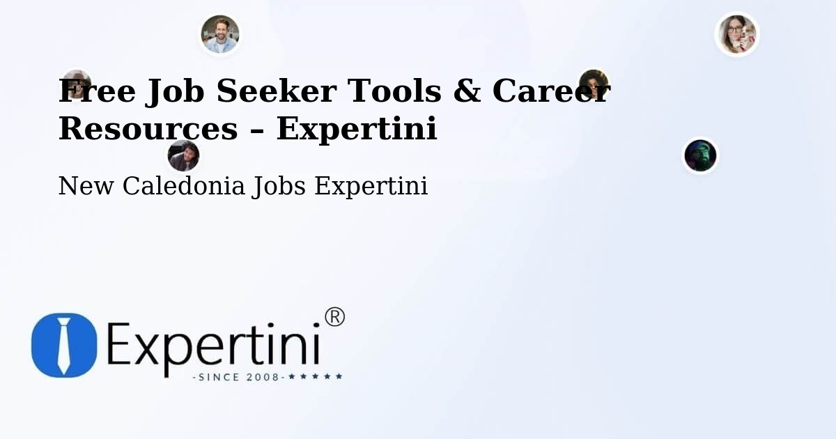 Free Job Seeker Tools & Career Resources – Pélaoui - Pélaoui, New Caledonia Jobs Expertini